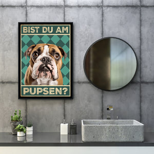 Englische Bulldogge - Bist du am Pupsen? Hunde Poster Badezimmer Gästebad Wandbild Klo Toilette Dekoration Lustiges Gäste-WC Bild DIN A4