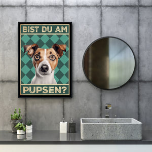 Jack Russel Terrier - Bist du am Pupsen? Hunde Poster Badezimmer Gästebad Wandbild Klo Toilette Dekoration Lustiges Gäste-WC Bild DIN A4