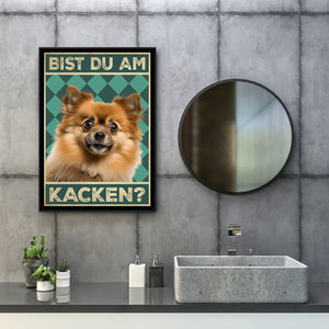 Zwergspitz - Bist du am Kacken? Hunde Poster Badezimmer Gästebad Wandbild Klo Toilette Dekoration Lustiges Gäste-WC Bild DIN A4