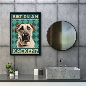 Kangal - Bist du am Kacken? Hunde Poster Badezimmer Gästebad Wandbild Klo Toilette Dekoration Lustiges Gäste-WC Bild DIN A4