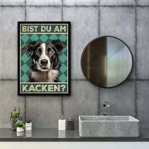 Border Collie - Bist du am Kacken? Hunde Poster Badezimmer Gästebad Wandbild Klo Toilette Dekoration Lustiges Gäste-WC Bild DIN A4