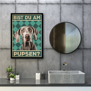 Weimaraner - Bist du am Pupsen? Hunde Poster Badezimmer Gästebad Wandbild Klo Toilette Dekoration Lustiges Gäste-WC Bild DIN A4
