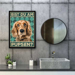 Cocker Spaniel - Bist du am Pupsen? Hunde Poster Badezimmer Gästebad Wandbild Klo Toilette Dekoration Lustiges Gäste-WC Bild DIN A4