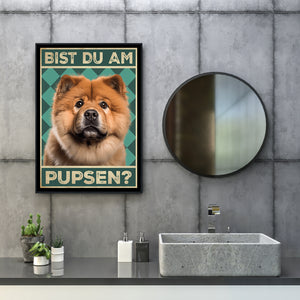 Chow Chow - Bist du am Pupsen? Hunde Poster Badezimmer Gästebad Wandbild Klo Toilette Dekoration Lustiges Gäste-WC Bild DIN A4