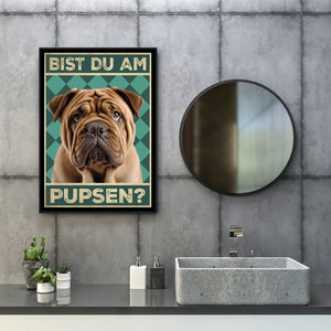 Shar Pei - Bist du am Pupsen? Hunde Poster Badezimmer Gästebad Wandbild Klo Toilette Dekoration Lustiges Gäste-WC Bild DIN A4
