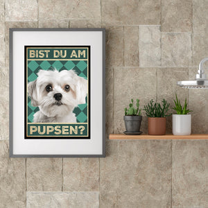 Malteser - Bist du am Pupsen? Hunde Poster Badezimmer Gästebad Wandbild Klo Toilette Dekoration Lustiges Gäste-WC Bild DIN A4