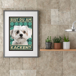 Malteser - Bist du am Kacken? Hunde Poster Badezimmer Gästebad Wandbild Klo Toilette Dekoration Lustiges Gäste-WC Bild DIN A4