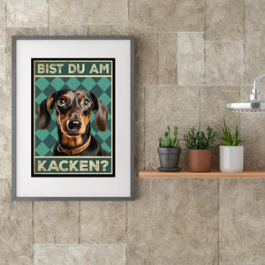 Dackel - Bist du am Kacken? Hunde Poster Badezimmer Gästebad Wandbild Klo Toilette Dekoration Lustiges Gäste-WC Bild DIN A4