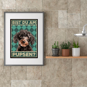 Pudel - Bist du am Pupsen? Hunde Poster Badezimmer Gästebad Wandbild Klo Toilette Dekoration Lustiges Gäste-WC Bild DIN A4