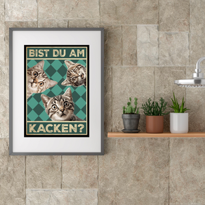 Bist du am Kacken? Katzen Poster Badezimmer Gästebad Wandbild Klo Toilette Dekoration Lustiges Gäste-WC Bild DIN A4 - Katzen 02