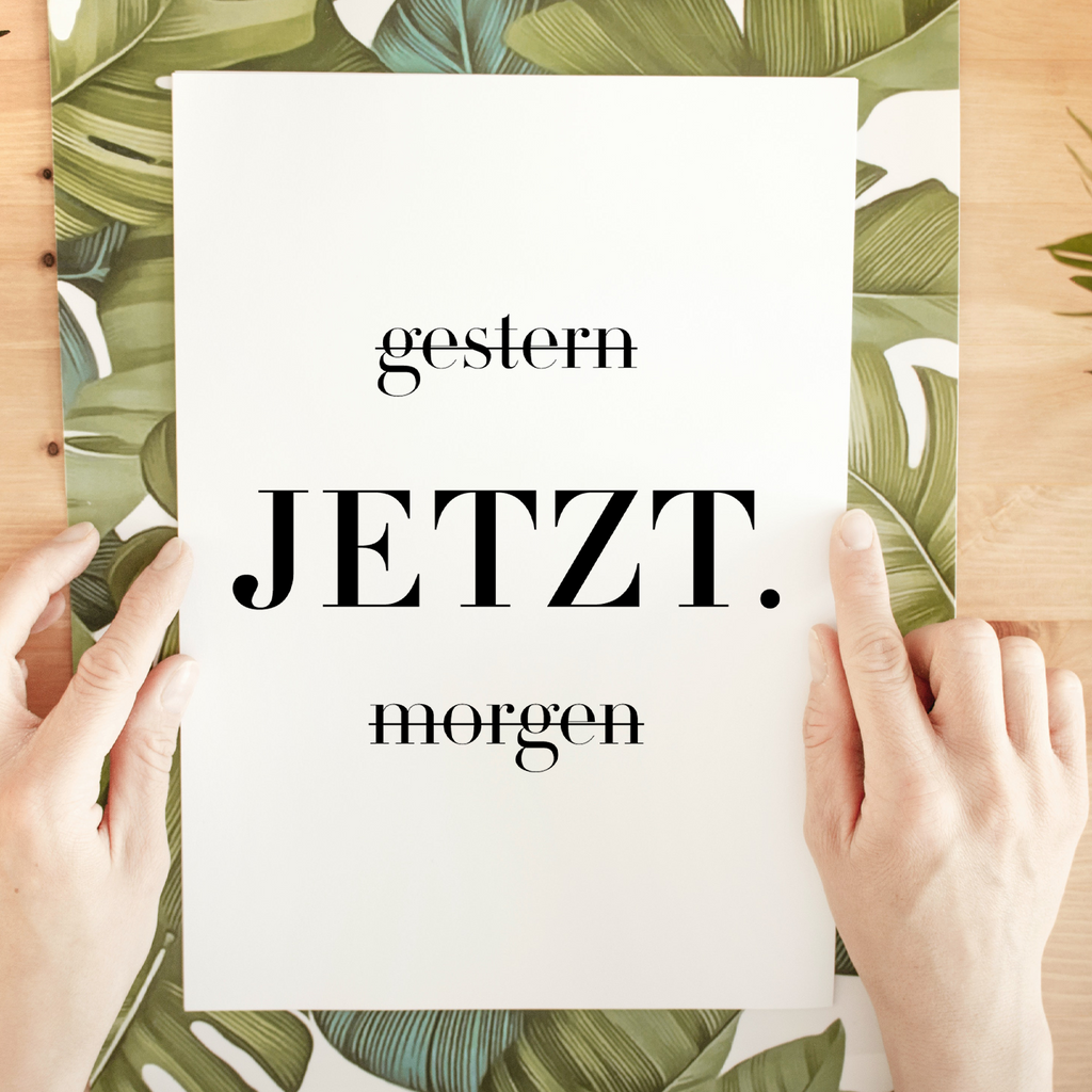 JETZT Motivation Poster - Wandbild Wohnzimmer Küche Flur Schlafzimmer Zuhause Wanddeko