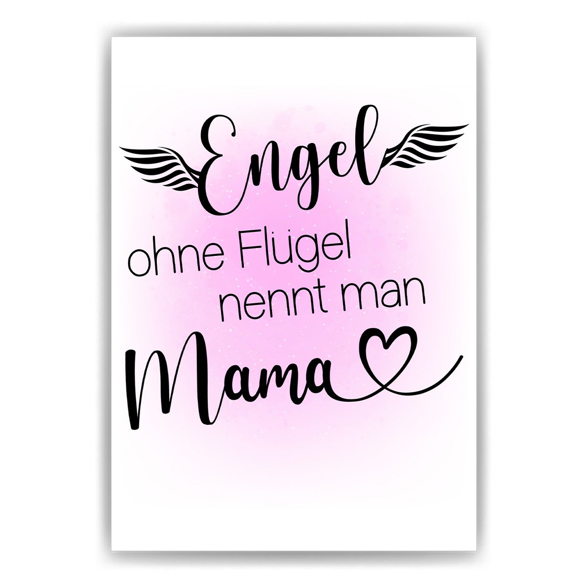 Engel ohne Flügel nennt man Mama Poster Kunstdruck DIN A4 Danksagung Muttertag Geschenk