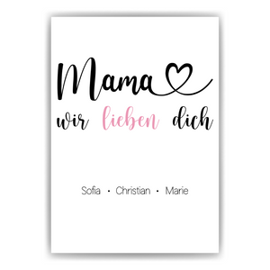 Mama wir lieben dich Poster personalisierbar DIN A4 Kunstdruck Muttertag Geschenk Danksagung Beste Mutter Wandbild Liebe Mama