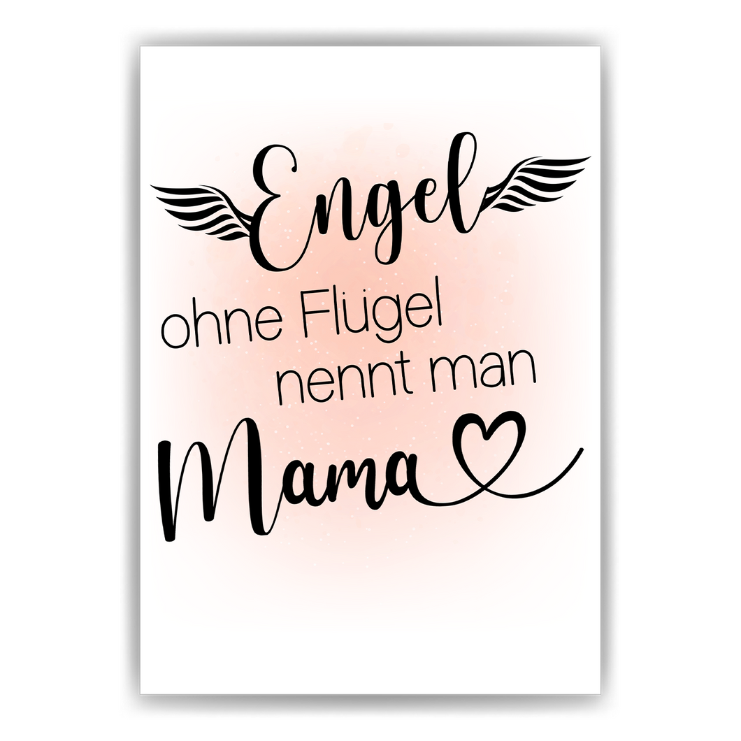 Engel ohne Flügel nennt man Mama Poster Kunstdruck DIN A4 Danksagung Muttertag Geschenk