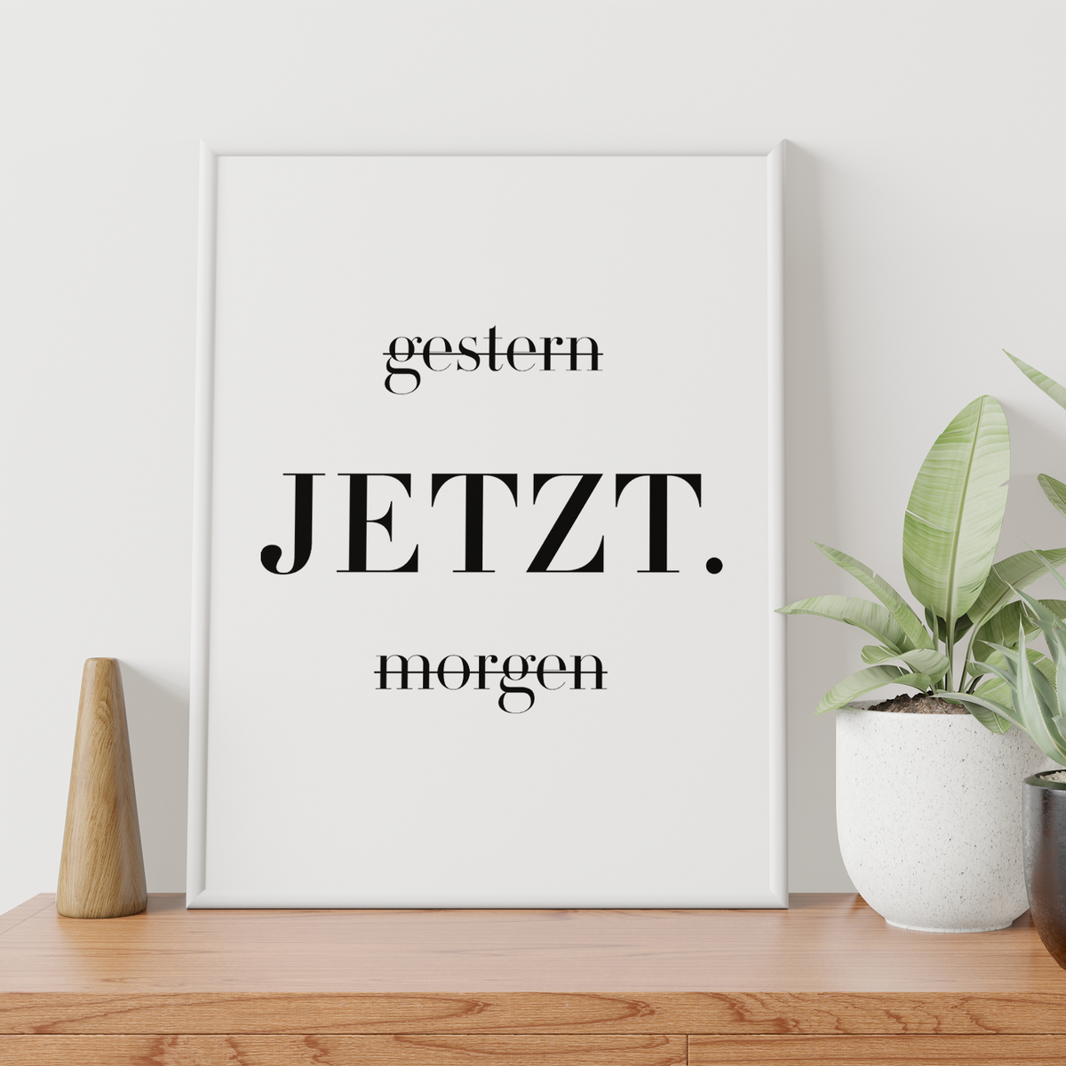 JETZT Motivation Poster - Wandbild Wohnzimmer Küche Flur Schlafzimmer Zuhause Wanddeko