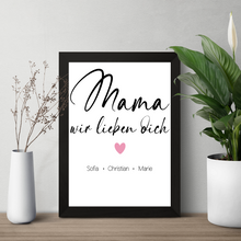 Laden Sie das Bild in den Galerie-Viewer, Mama wir lieben dich DIN A4 Poster personalisierbar Kunstdruck Muttertag Geschenk Mutter Wandbild
