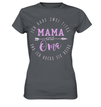 Laden Sie das Bild in den Galerie-Viewer, Zwei Titel Mama und Oma Familie Liebe T-Shirt
