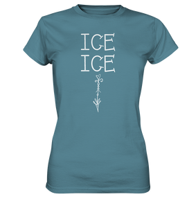 Ice Ice Baby Damen Premium T-Shirt