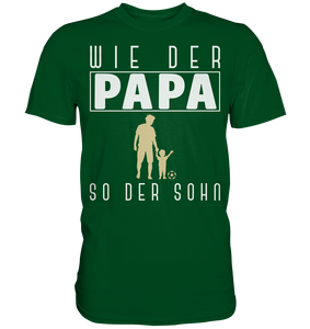 Fußball Papa Fußballspieler Fußballer Sohn T-Shirt