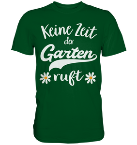 Keine Zeit der Garten ruft Shirt Gänseblümchen T-Shirt Gärtner