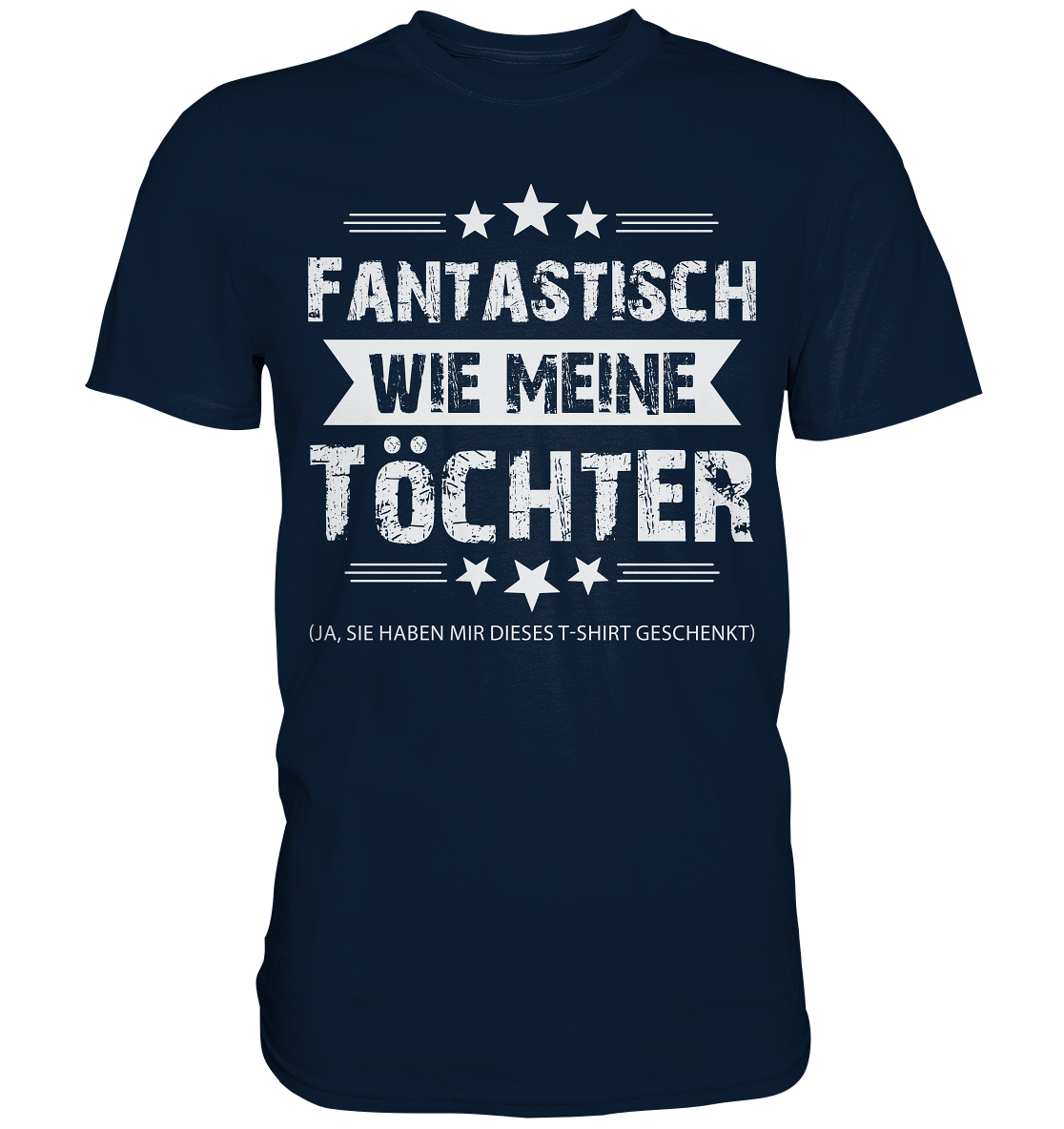 Fantastisch wie meine Töchter Papa T-Shirt Vater Geschenk