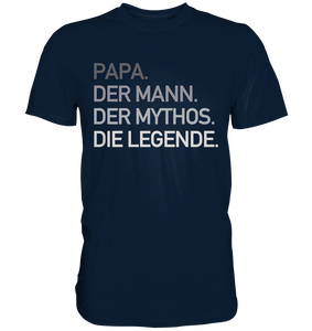 Papa Mann Mythos Legende T-Shirt Vatertag Geschenkidee