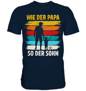 Fußball Papa Fußballer Sohn Fußballspieler T-Shirt