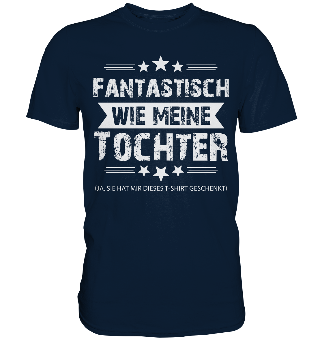 Fantastisch wie meine Tochter Papa T-Shirt Vater Geschenk