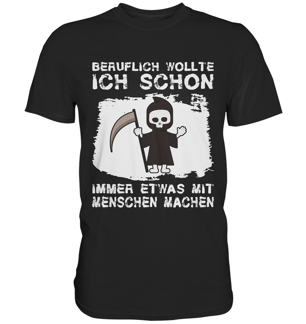 Sensenmann T-Shirt Schwarzer Humor Sarkasmus Geschenk