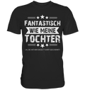Fantastisch wie meine Tochter Papa T-Shirt Vater Geschenk
