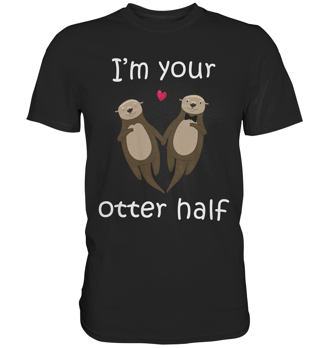 I'm your Otter half Partner Liebe Herren Premium T-Shirt