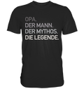 Opa Mann Mythos Legende T-Shirt Vatertag Geschenkidee
