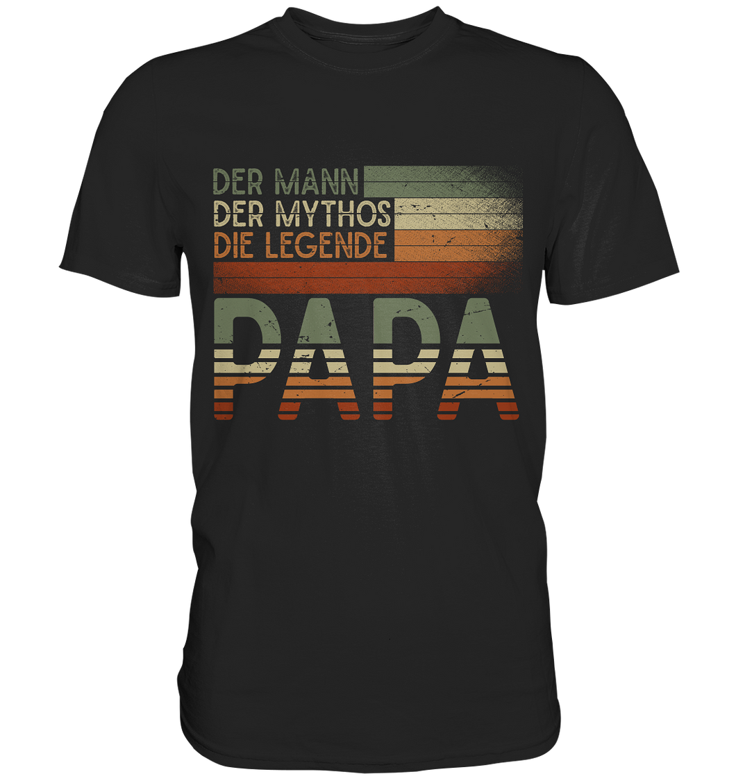Papa Mann Mythos Legende Herren Premium Shirt