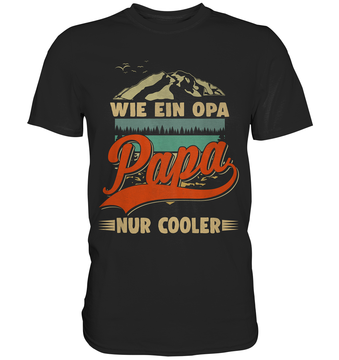 Papa T-Shirt wie Opa nur Cooler Bergsteigen Lustiger Vater Bergsteiger Vatertag Geschenk