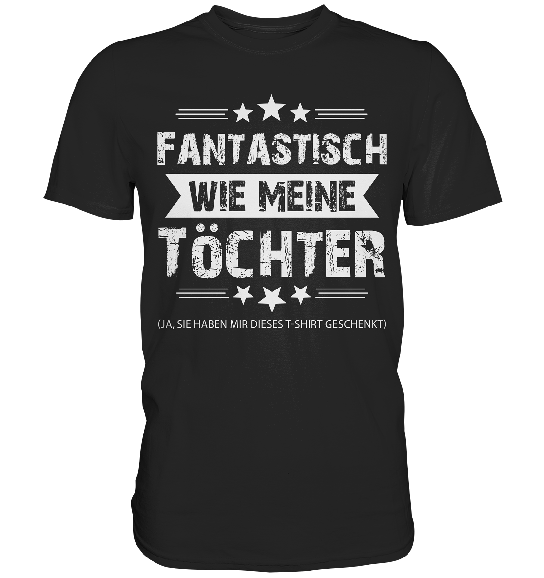 Fantastisch wie meine Töchter Papa T-Shirt Vater Geschenk