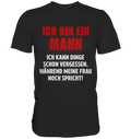 Ich bin nur ein Mann T-Shirt Lustige Vatertag Geschenkidee Papa