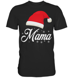 Mama Weihnachtsoutfit Familien Weihnachten Santa Claus Weihnachtsmann Mutter T-Shirt