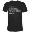 Papa Ehemann Beschützer Held T-Shirt Vatertag Geschenkidee