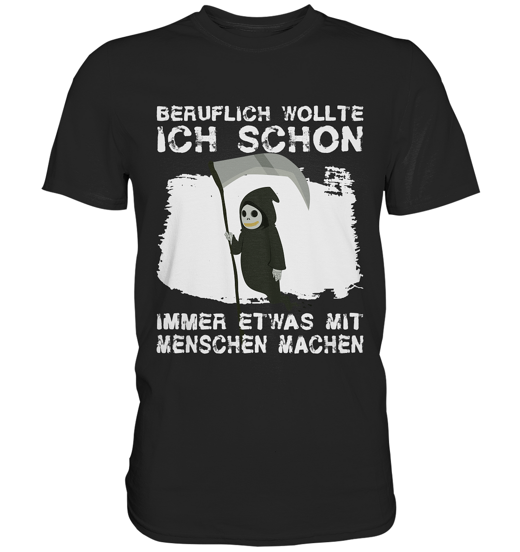 Sensenmann Schwarzer Humor Sarkasmus T-Shirt
