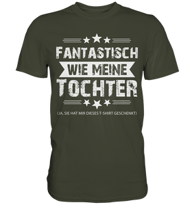 Fantastisch wie meine Tochter Papa T-Shirt Vater Geschenk