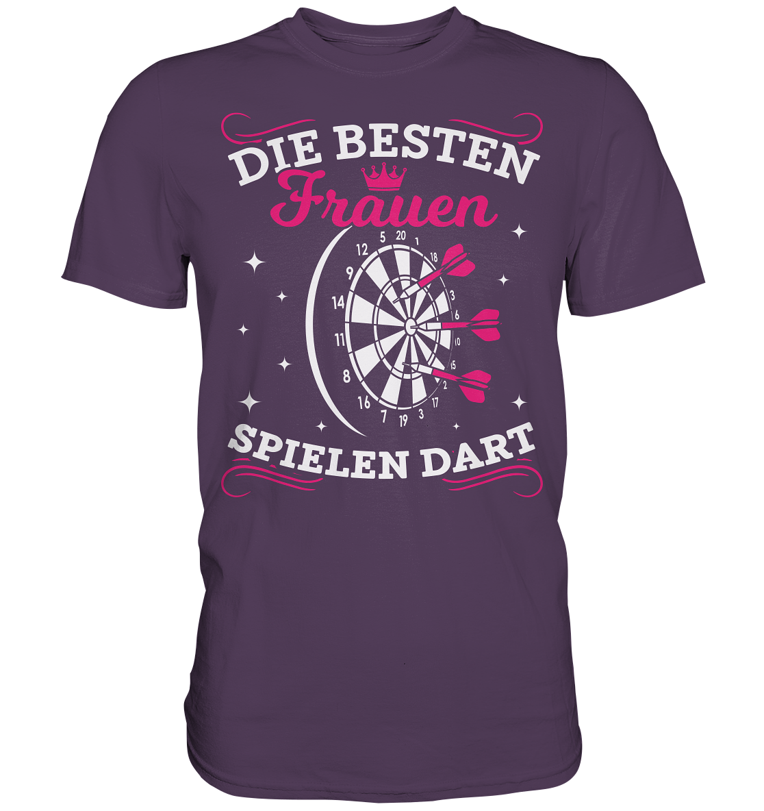 Frauen sind die Besten Dartspieler Frau Dart Spruch T-Shirt