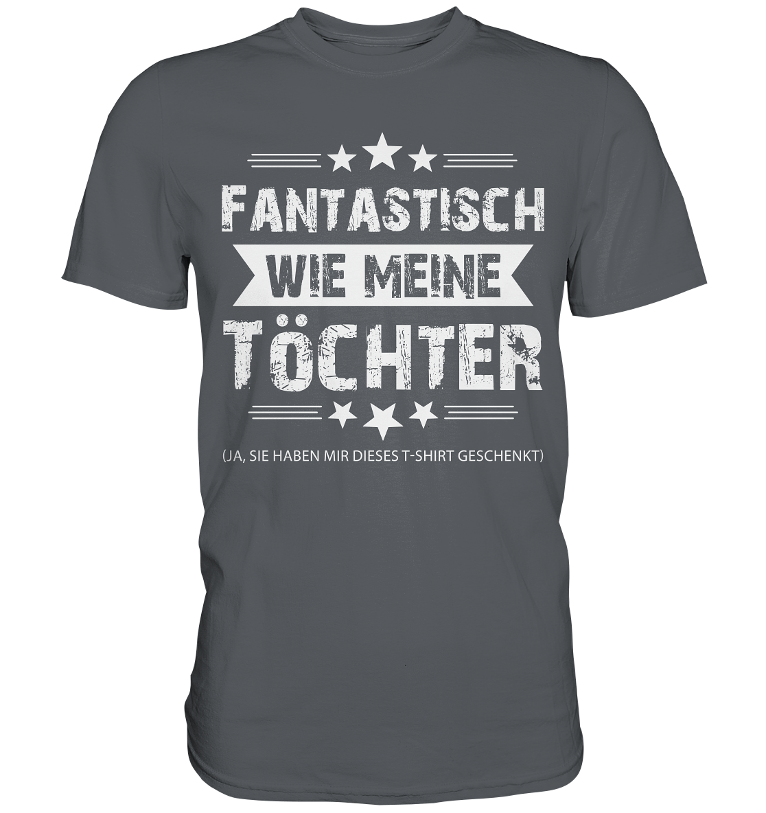 Fantastisch wie meine Töchter Papa T-Shirt Vater Geschenk