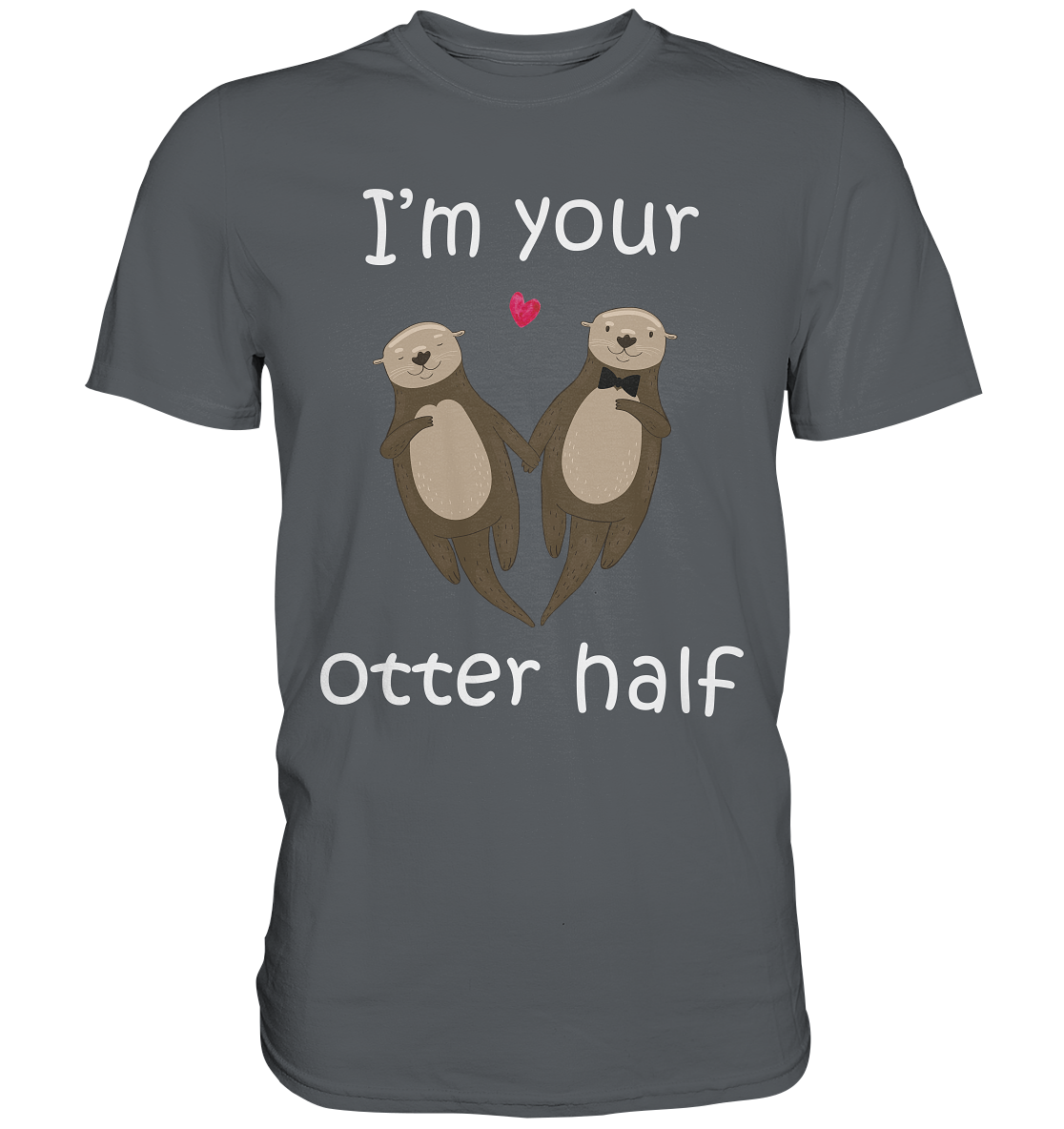 I'm your Otter half Partner Liebe Herren Premium T-Shirt